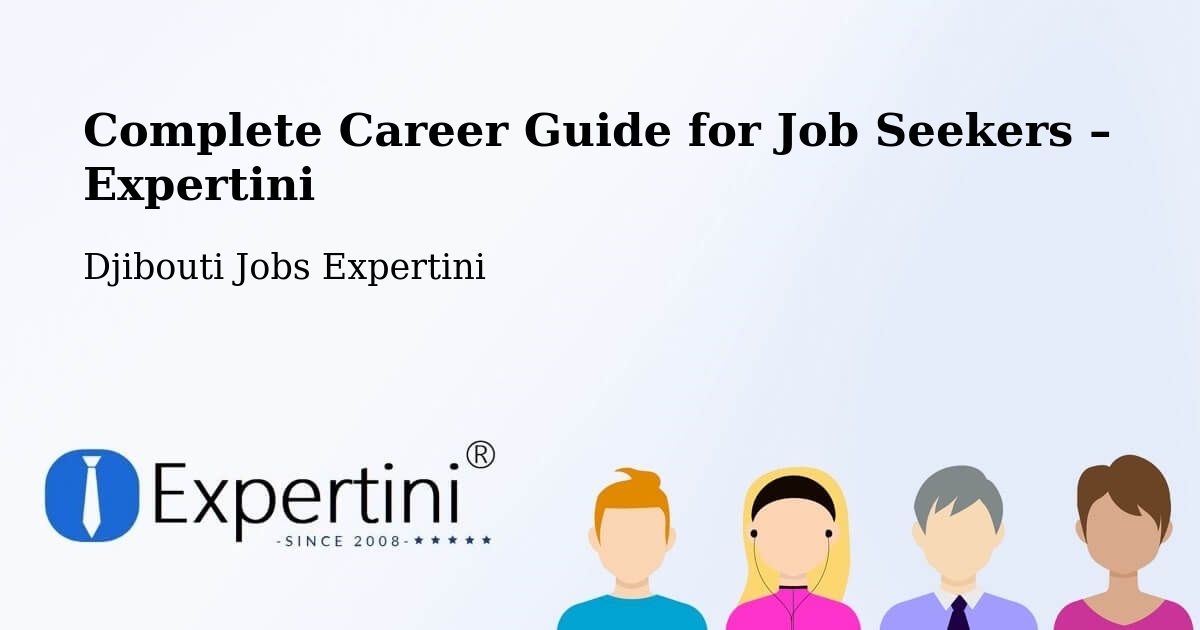 Career Guide for Job Seekers – Djibouti - Djibouti Jobs Expertini
