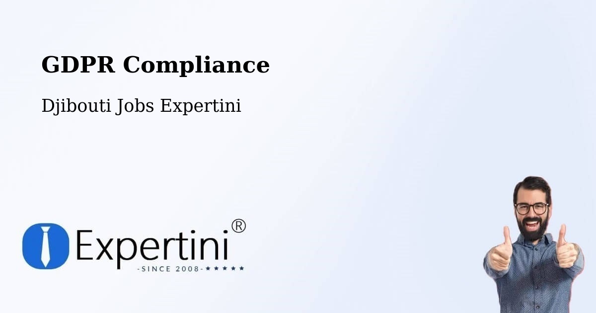 EU GDPR Compliance Statement – Djibouti - Djibouti Jobs Expertini