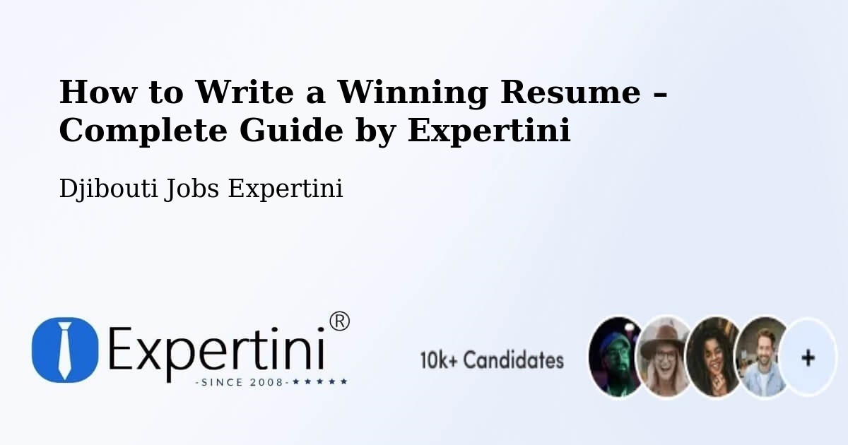 Resume Writing Guide for Job Seekers – Djibouti - Djibouti Jobs Expertini